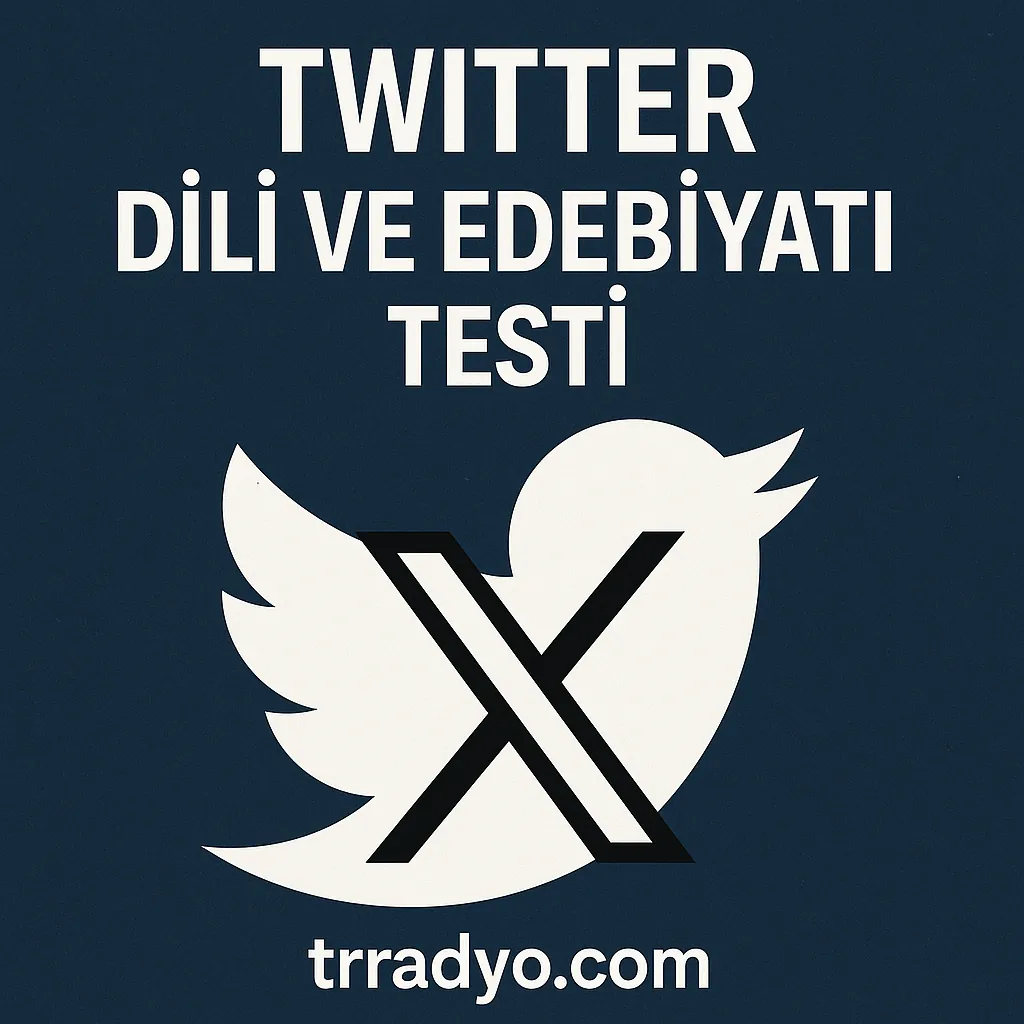 Twitter Dili Ve Edebiyatı Testi TRRadyo