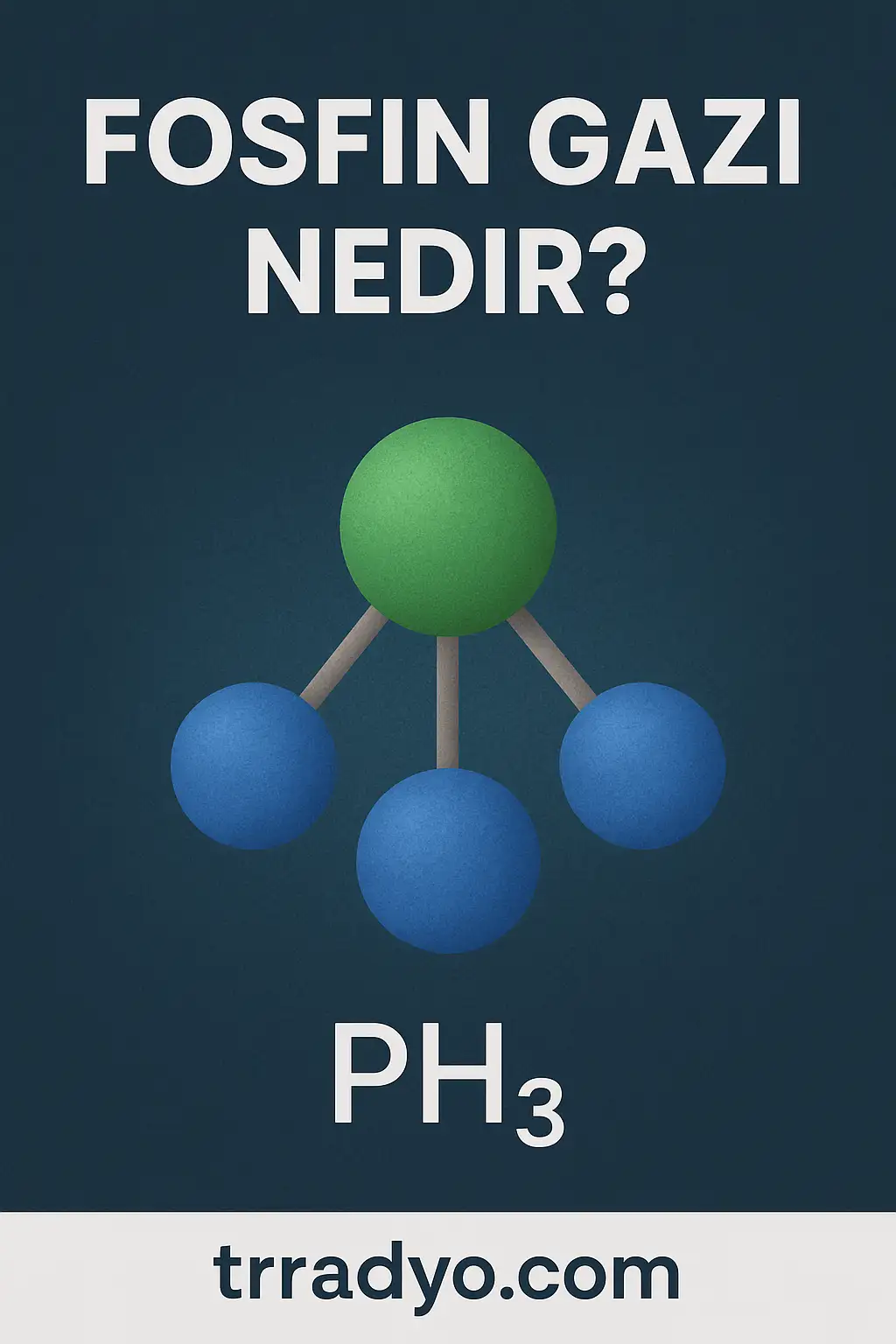 Fosfin Gazı Nedir TRRadyo