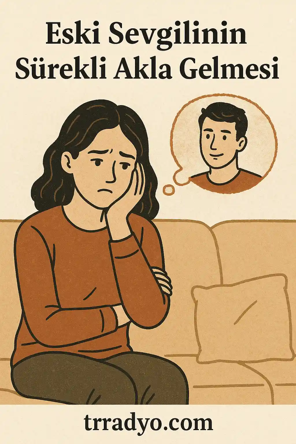 Eski Sevgilinin Sürekli Akla Gelmesi TRRadyo