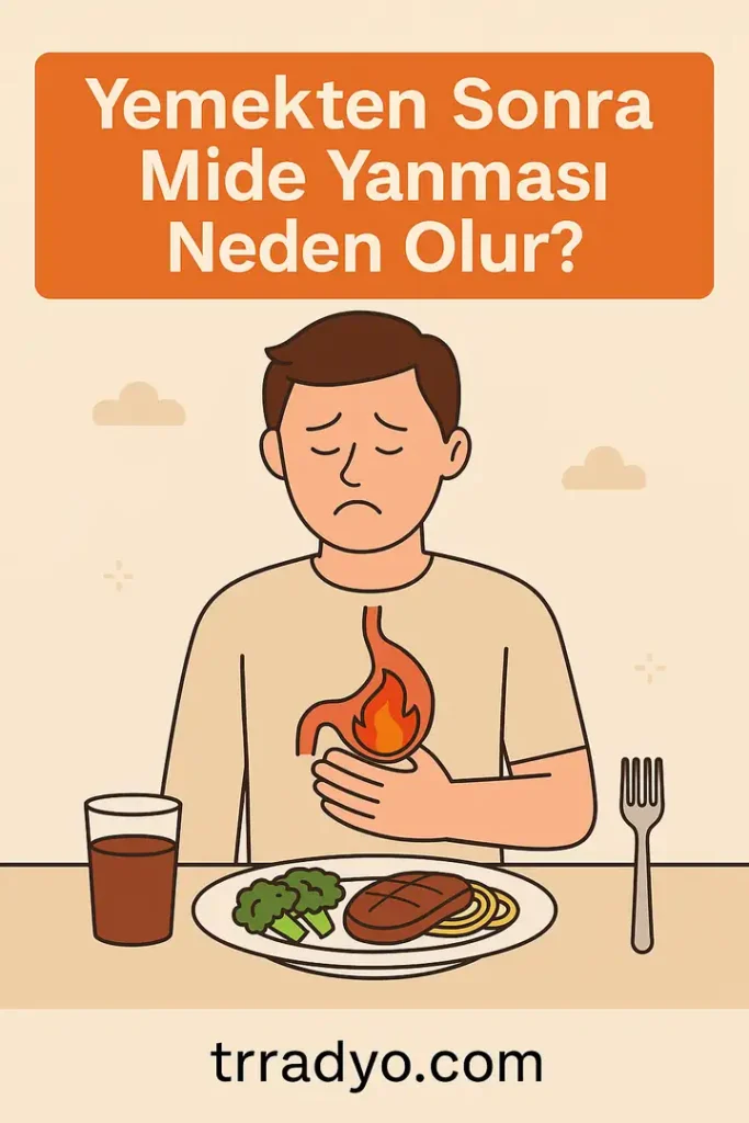 Yemekten Sonra Mide Yanması Neden Olur TRRadyo